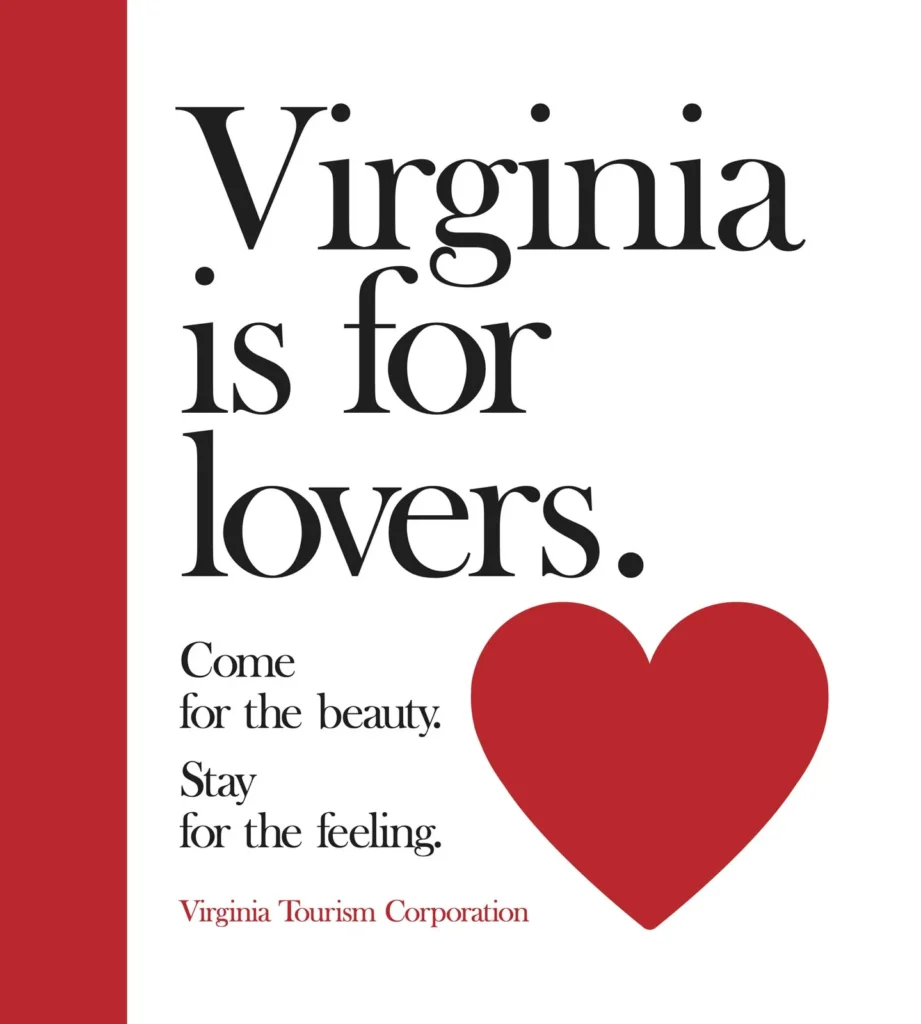 Virginia is for lovers. Text emphasizes the state's beauty and feeling, accompanied by a large red heart, promoting tourism in Virginia, highlighting the 50th anniversary of the Metro system in the Washington DC region.